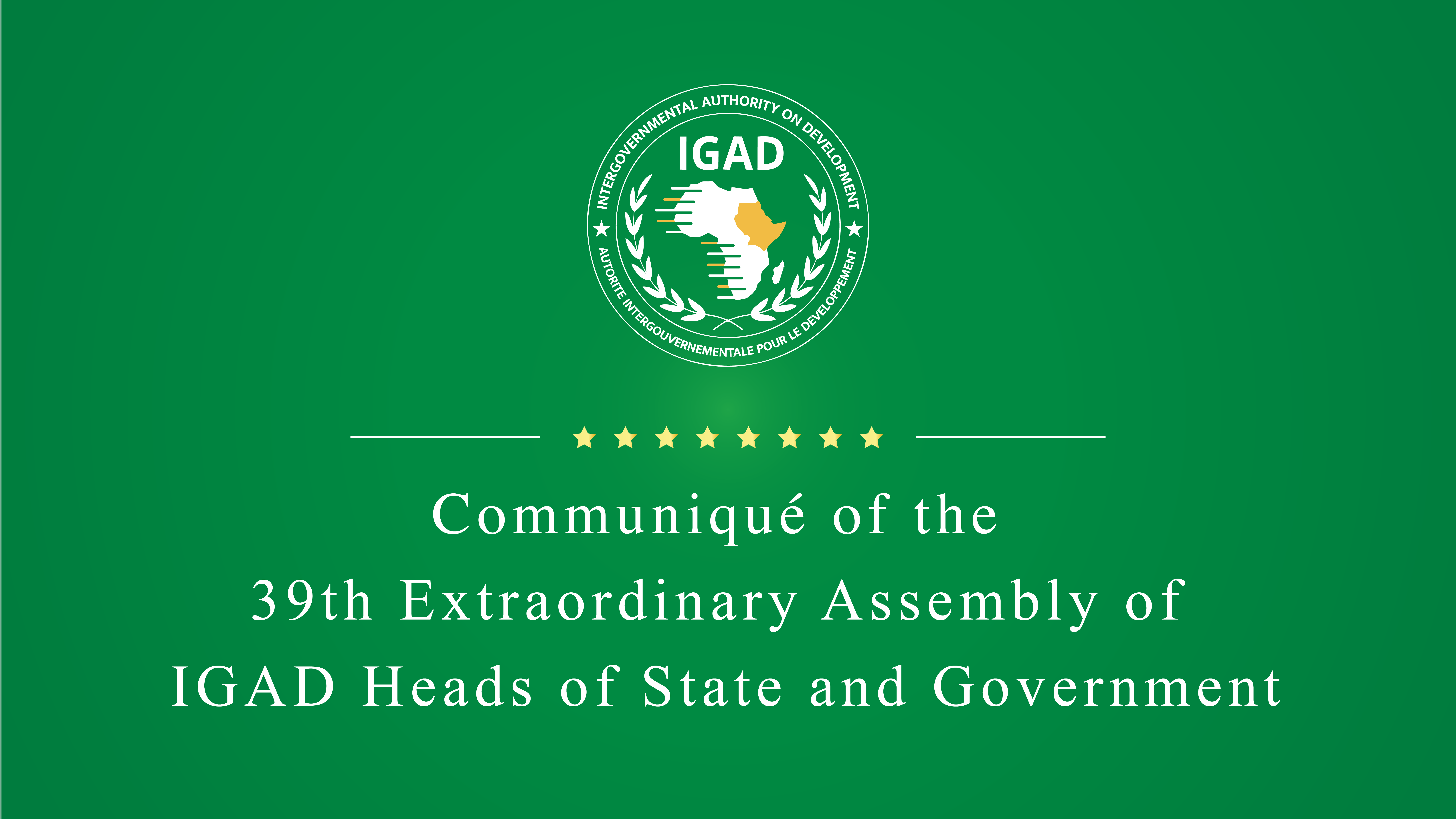 The 39th IGAD Extraordinary Summit of the Assembly of Heads of State & Government 