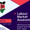 Labour Market Assessment with a Focus on Migrant Workers from the IGAD Region: Kenya Country Report