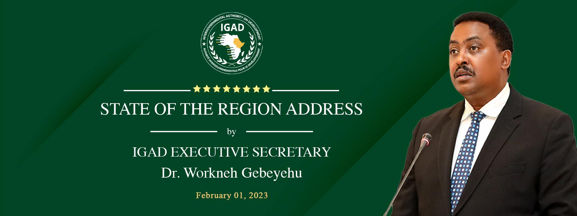 State of The Region Address by IGAD Executive Secretary Dr. Workneh Gebeyehu