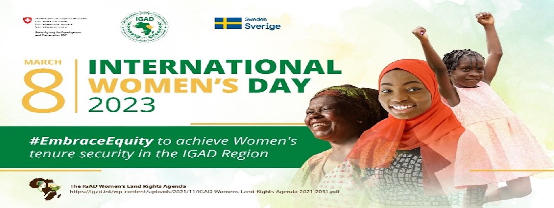 ‘Embrace Equity’ to Achieve Women’s Land Tenure Security in the IGAD Region