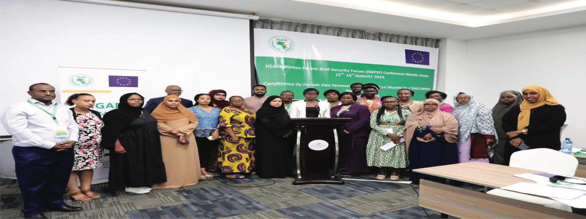 IGAD Holds a Conference to Operationalise it’s Women ,Peace and Security Forum