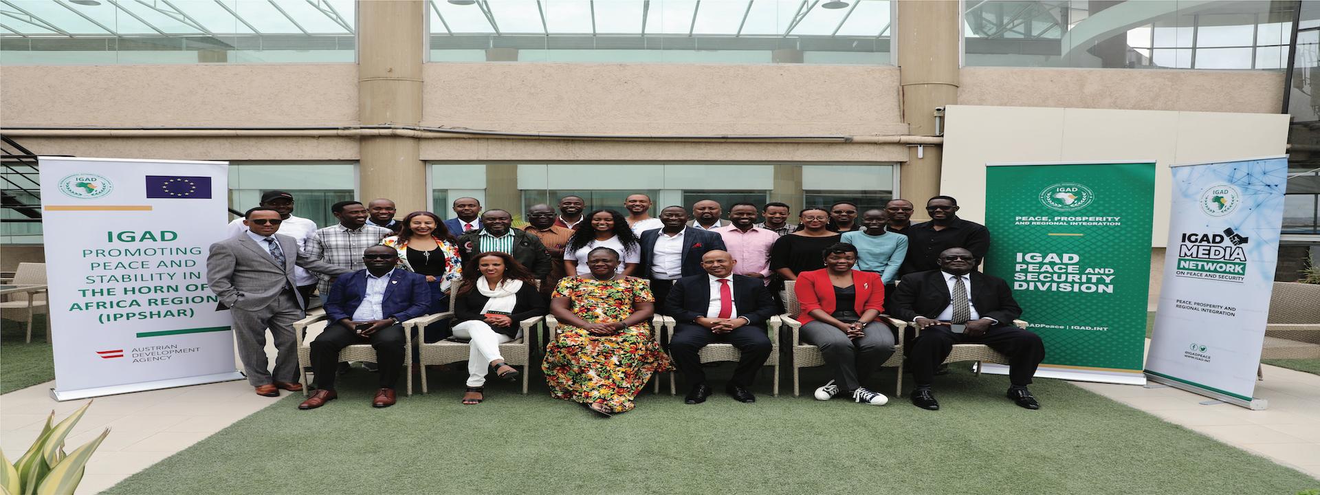 IGAD Media Network Convenes to Promote Credible and Nuanced Reporting of Peace and Security Issues