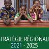 STRATÉGIE RÉGIONALE 2021 - 2025  VERSION GRAND PUBLIC