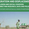 Migration and Displacement: Inclusion and Social Cohesion (Connecting Research, Data and Policy)