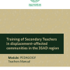 Training of Secondary Teachers in Displacement-affected Communities in the IGAD Region Module: PEDAGOGY Teachers Manual
