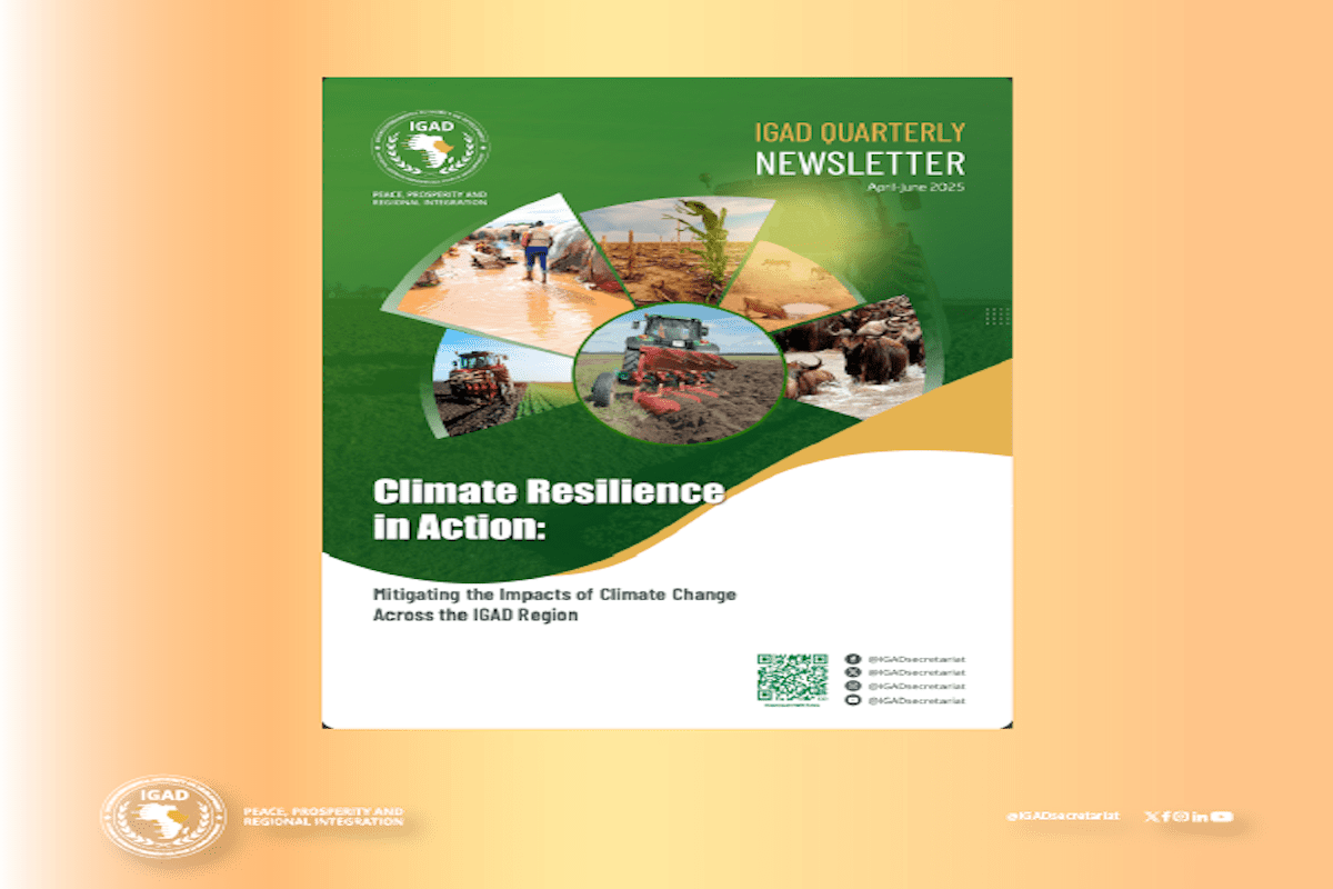 newsletter IGAD Newsletter Q2 2025 Climate Resilience in Action: Mitigating the Impacts of Climate Change Across the IGAD Region
